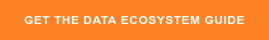 GET THE DATA ECOSYSTEM GUIDE